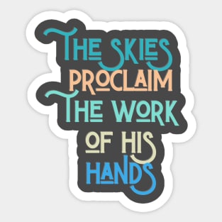 Skies Proclaim Sticker